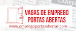 VAGAS DE EMPREGO PORTAS ABERTAS