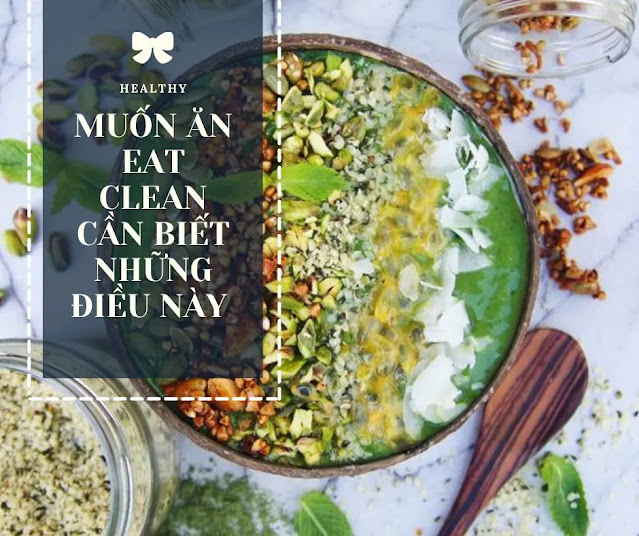 muon-an-eat-clean-can-biet-nhung-dieu-nay