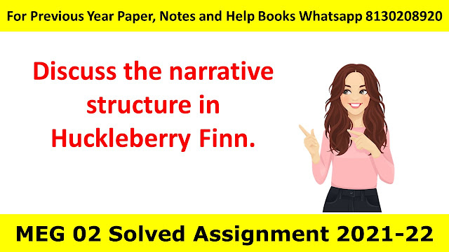 Discuss the narrative structure in Huckleberry Finn.