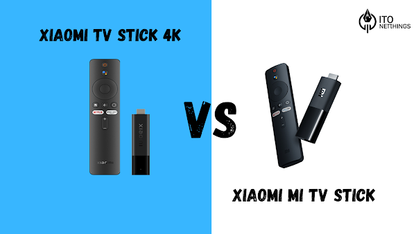 Xiaomi TV Stick 4K vs Xiaomi Mi TV Stick