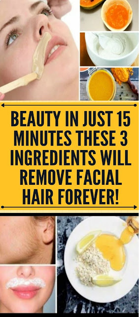 In Just 15 Minutes These 3 Ingredients Will Remove Facial Hair Forever!