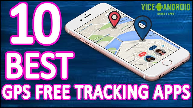 Top 10 Best GPS Tracking Apps For Android Mobile