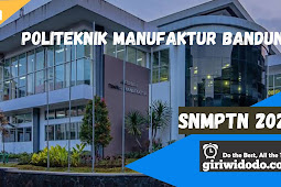  Daya Tampung dan Peminat SNMPTN 2022 Politeknik Manufaktur Bandung (POLMAN BANDUNG)