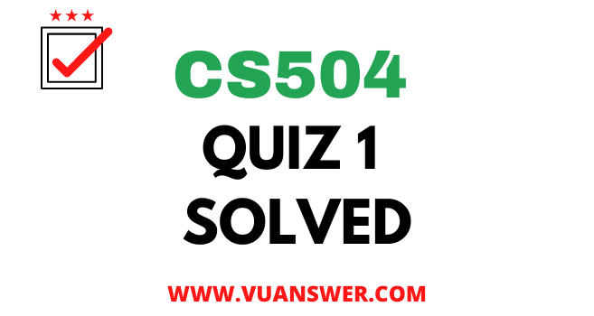 CS504 Software Engineering Part 1 Solved Answer