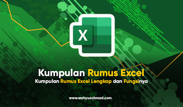 Kumpulan Rumus Excel Lengkap dan Fungsinya untuk Pemula