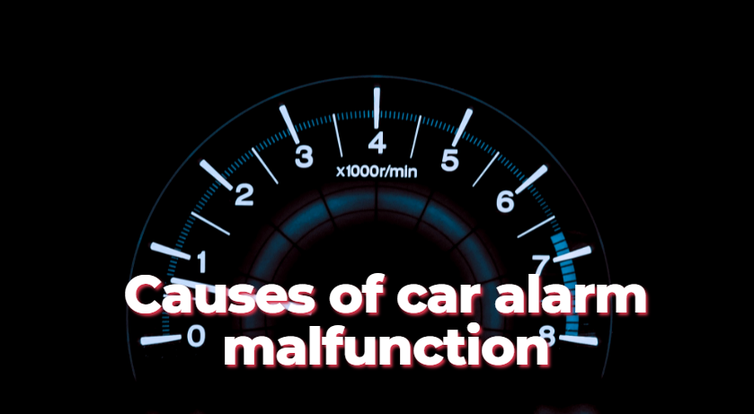 Causes of car alarm malfunction