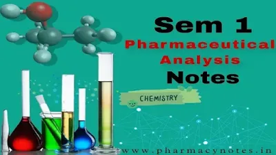 Phrmaceutical Analysis I Best B pharmacy Sem 1 free notes | download pharmacy notes pdf semester wise