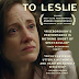 REVIEW OF 'TO LESLIE', WITH ANDREA RISEBOROUGH NOMINATED IN THE OSCARS FOR AN OVERRATED PERFORMANCE