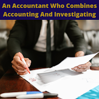 Forensic Accountant And Forensic Accounting