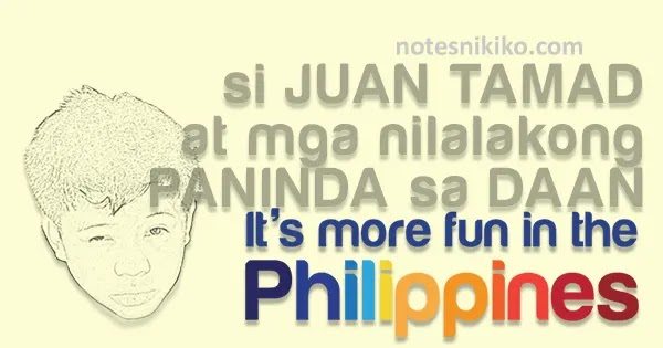 Juan Tamad at ang mga nilalakong Paninda sa Daan, It’s more fun in the Philippines