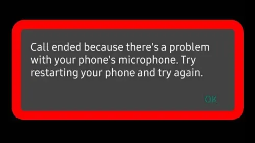 How To Fix Call Ended Because There's A Problem With Your Phone's Microphone. Try Restarting Problem Solved