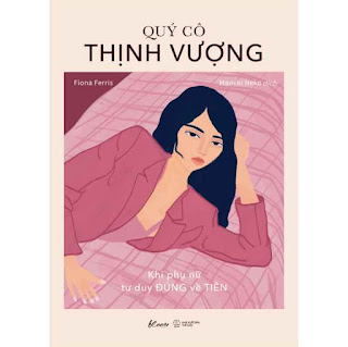 Quý Cô Thịnh Vượng - Khi Phụ Nữ Tư Duy Đúng Về Tiền ebook PDF EPUB AWZ3 PRC MOBI