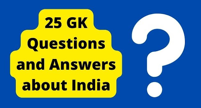 25 GK Questions and Answers about India