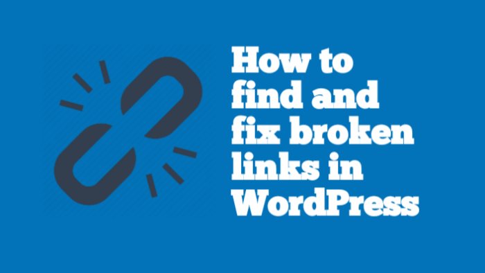 How to find and fix broken links in WordPress (easy method)