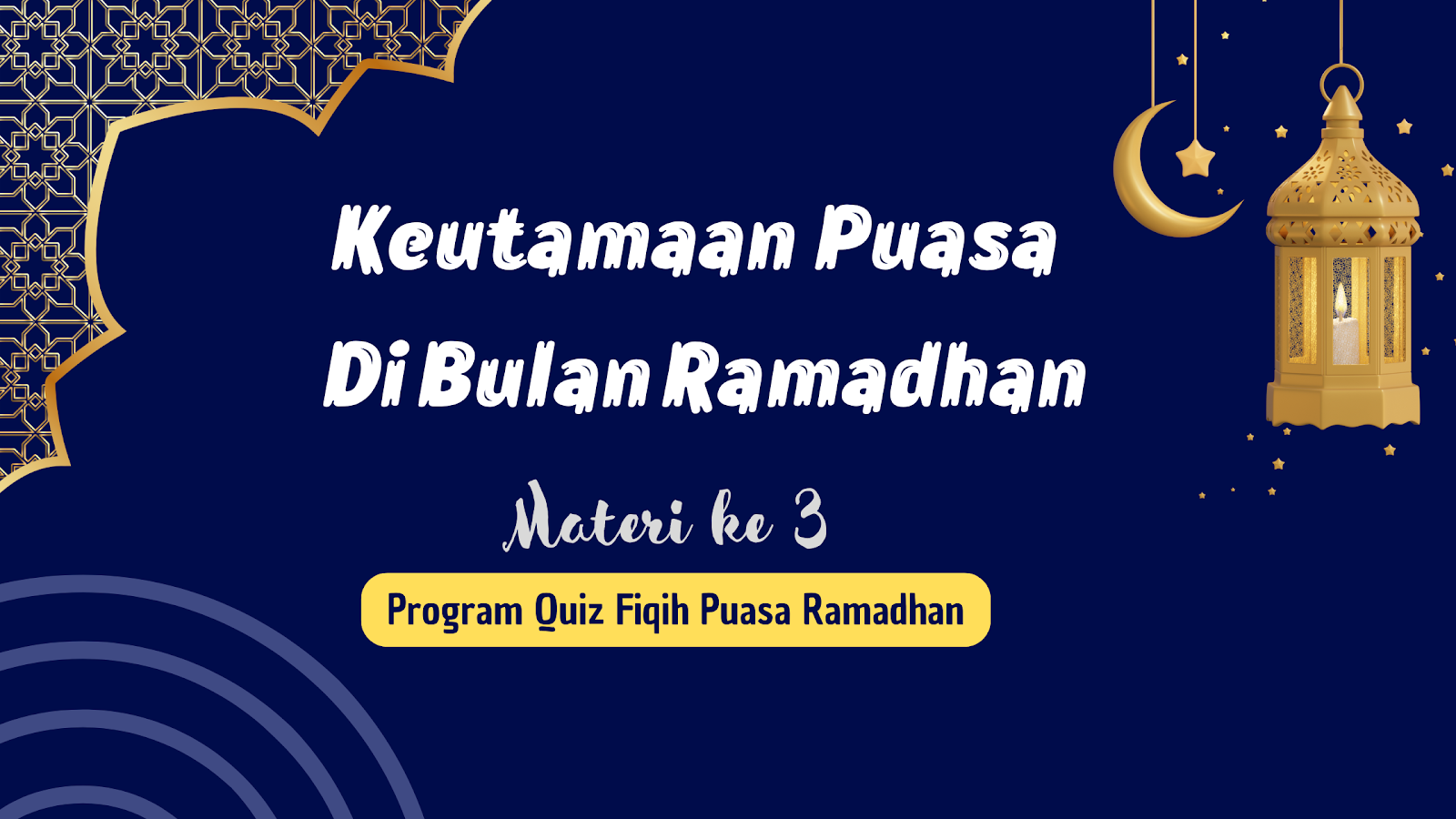 Keutamaan Puasa Di Bulan Ramadhan | Meteri Ke 3