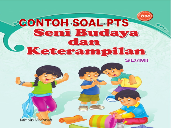 Soal PTS SBdP Semester 2 Kelas 1, 2, 3, 4, 5, 6 SD/MI Tahun 2022
