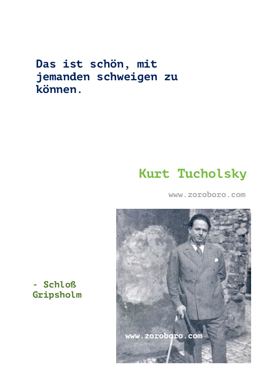 Kurt Tucholsky Quotes. Kurt Tucholsky Quotes in German & English. Kurt Tucholsky Books Quotes. kurt tucholsky sprüche. kurt tucholsky zitate