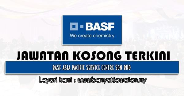 Jawatan Kosong 2022 di BASF Asia Pacific Service Centre Sdn Bhd