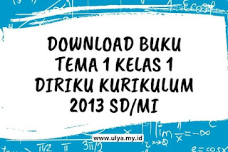 Download Buku Tema 1 Kelas 1 Diriku Kurikulum 2013 SD/MI