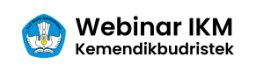 WEBINAR IKM Kemendikbudristek