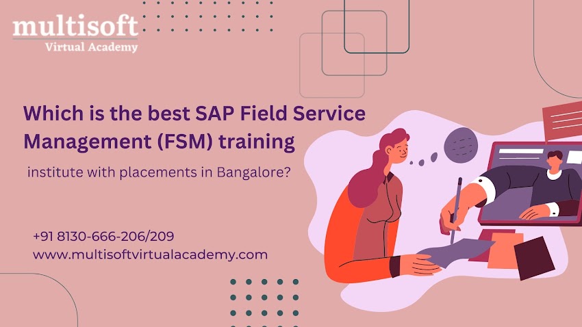 Which is the best SAP Field Service Management (FSM) training institute with placements in Bangalore?