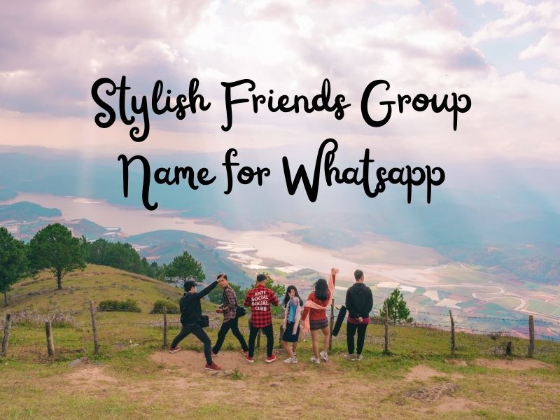 New Stylish Friends Group Name for Whatsapp 2023 | Daily Wishes