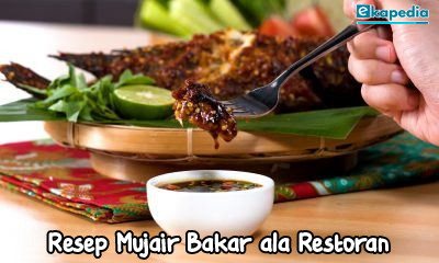 Resep ikan mujair bakar, resep mujair bakar ala restoran, bumbu mujair bakar enak