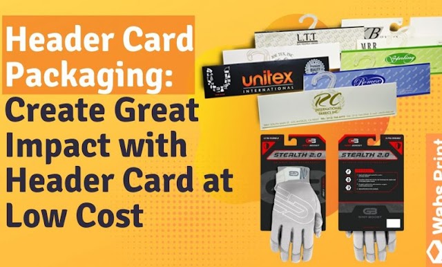 Header Card Packaging: Create Great Impact with Header Card at Low Cost