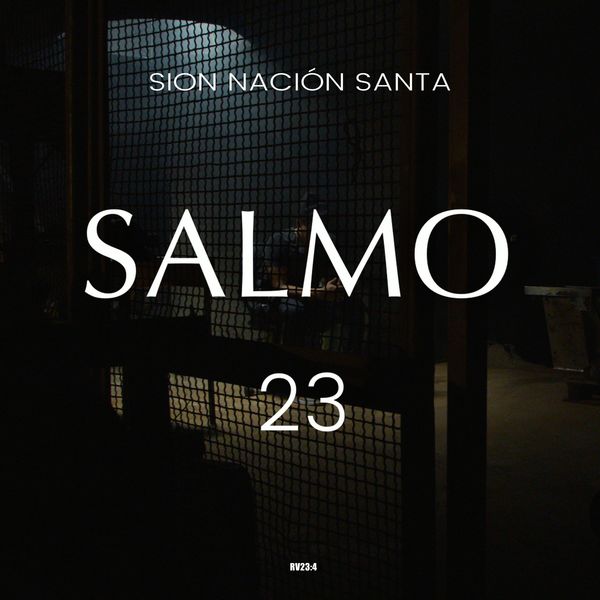 Sion Nación Santa – Salmo 23 (Single) 2021