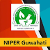 NIPER Guwahati Recruitment 2024 – 7 Posts, Online Apply