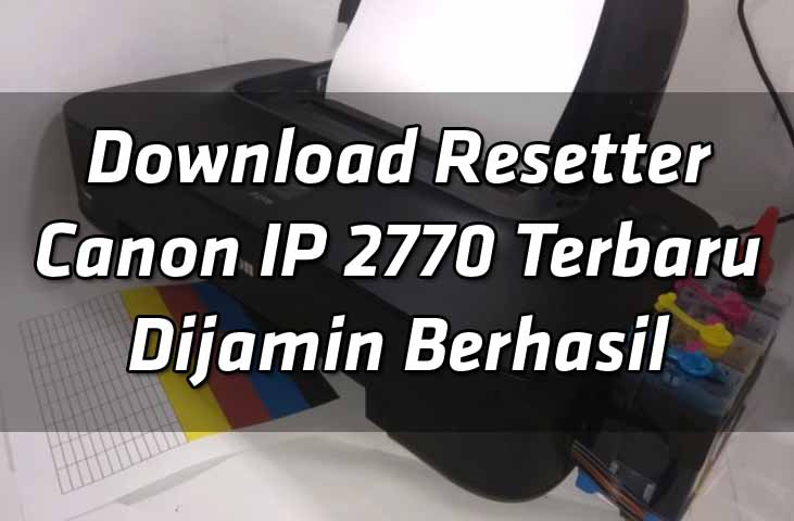 download-resetter-canon-ip-2770-terbaru-dijamin-berhasil