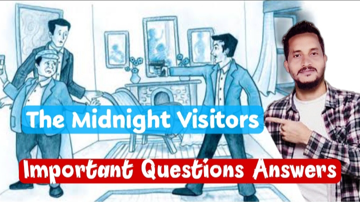 The Midnight Visitors Important Questions Answers for HSLC 2022