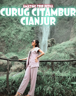 Mengabadikan Momen Curug Citambur Cianjur Jawa Barat