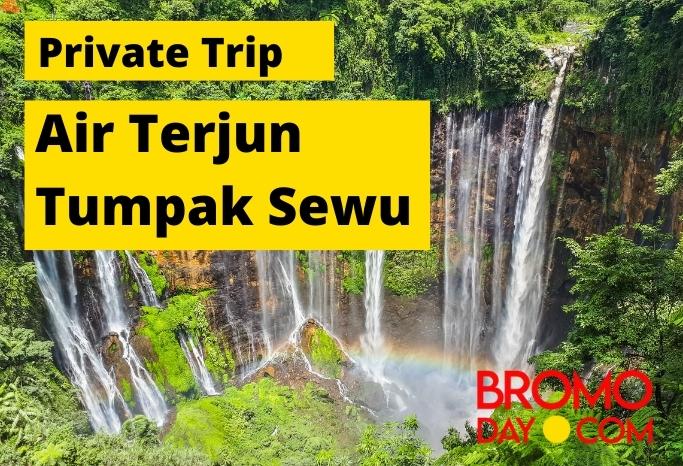 PRIVATE TRIP TUMPAK SEWU