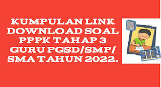 Download Soal PPPK tahap 3 Guru PGSD/SMP/SMA Tahun 2022