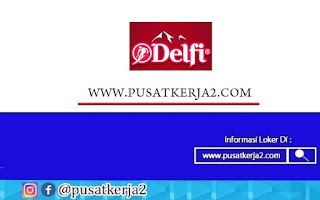 Lowongan Kerja Gelar Sarjana Delfi Group Bulan Maret 2022