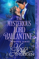 The Mysterious Lord Ballantine Book One Improper Ladies