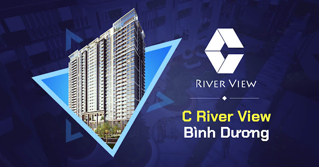 C River View Bình Dương