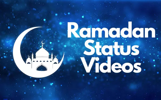 Ramadan Status Videos