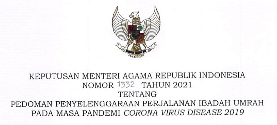 Keputusan Menteri Agama (KMA) Nomor 1332 Tahun 2021 Tentang Pedoman Penyelenggaraan Perjalanan Ibadah Umrah Pada Masa Pandemi Covid-19