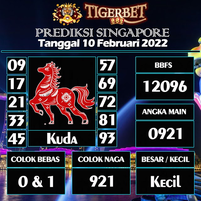 Prediksi Togel Singapore Tanggal 10 Februari 2022 Tigerbet888