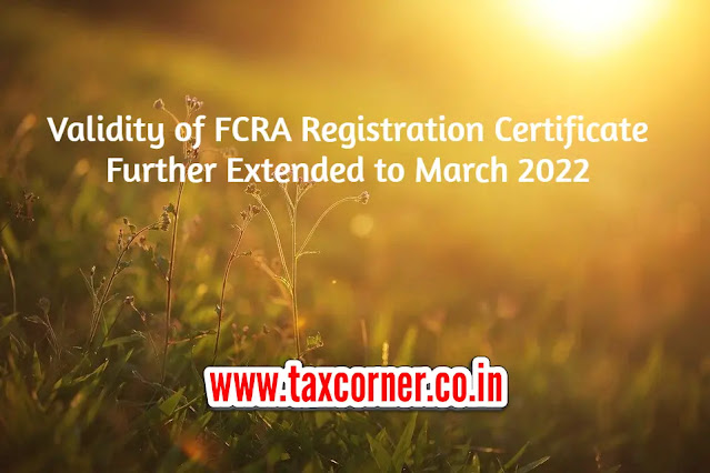 validity-fcra-registration-certificate-extended-march-2022