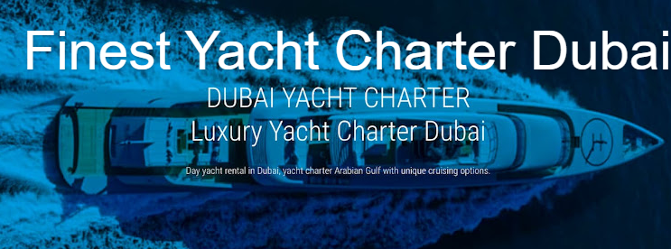 Finest Yacht Charter Dubai