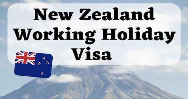 Benefits of New Zealand Work Holiday Visa