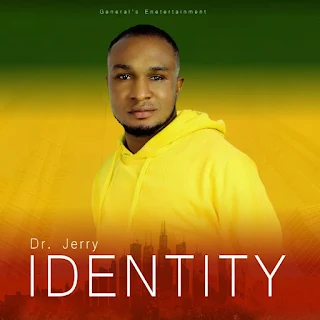 [Gospel music] Dr. Jerry - Identity