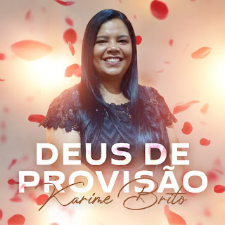 Baixar Música Gospel Deus De Provisão - Karime Brito Mp3