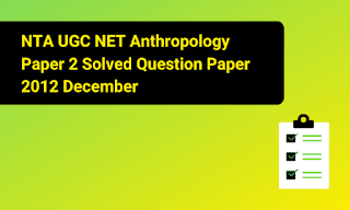 NTA UGC NET Anthropology Paper 2 Solved Question Paper 2012 December