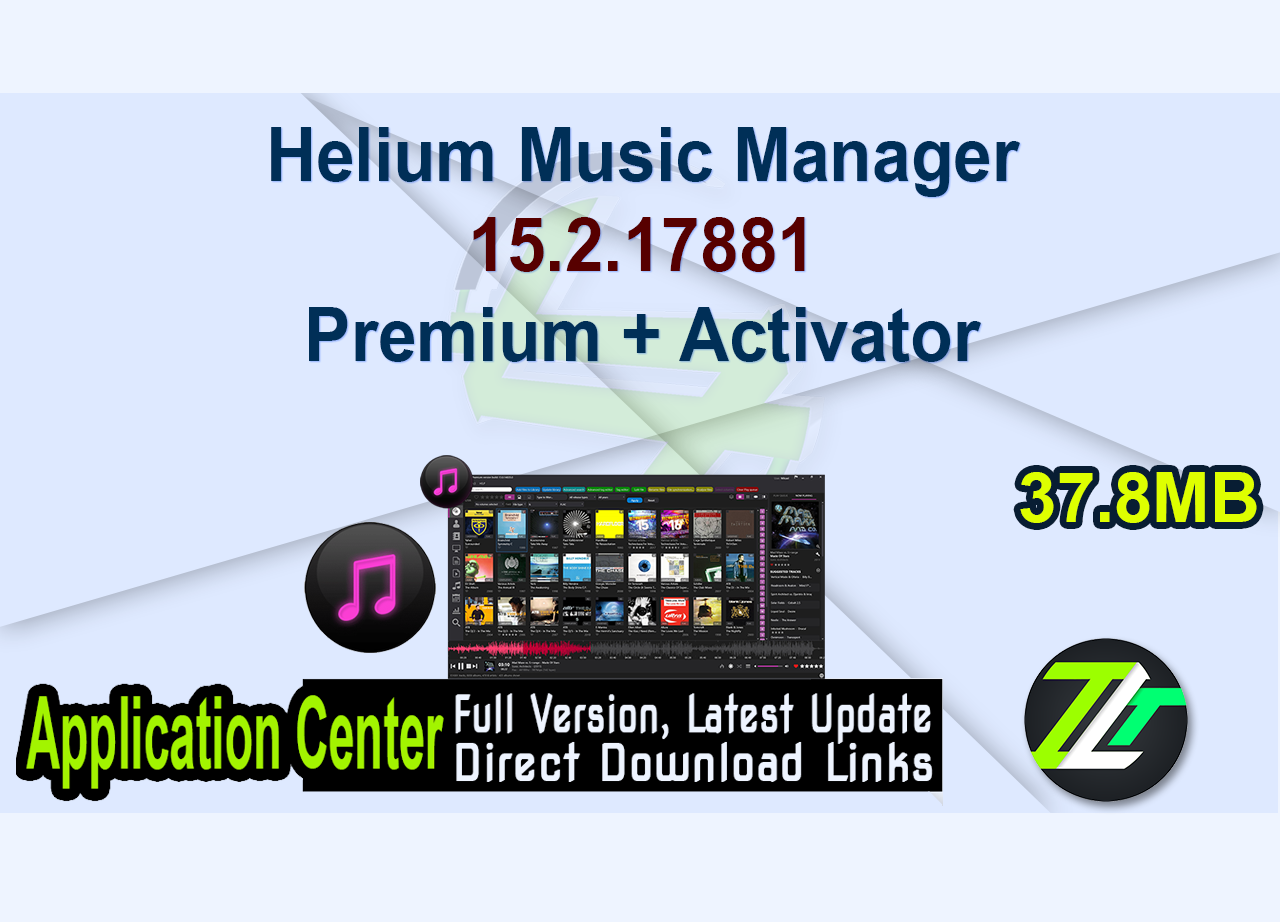 Helium Music Manager 15.2.17881 Premium + Activator