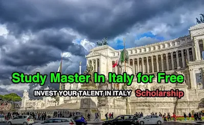 Study Master for free in Italy with " Invest your Talent in Italy " Scholarship