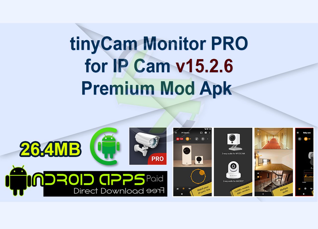 tinyCam Monitor PRO for IP Cam v15.2.6 Premium Mod Apk